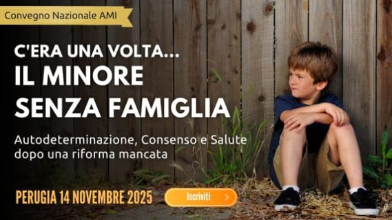 C'era una volta il minore senza famiglia - 14 Novembre 2025